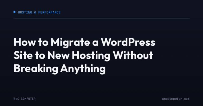 How to Migrate a WordPress Site to New Hosting Without Breaking Anything (A Practical Checklist)