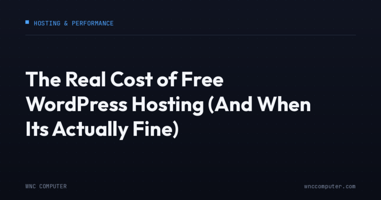 The Real Cost of “Free” WordPress Hosting (And When It’s Actually Fine)